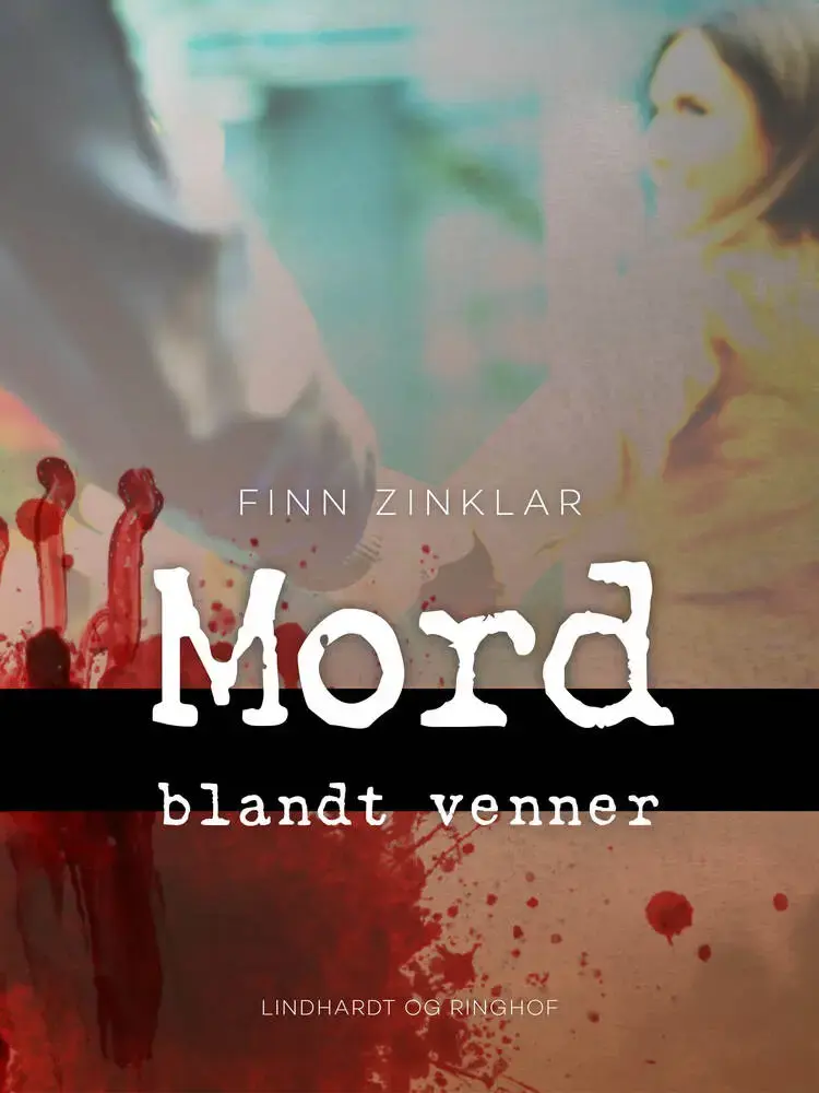 Mord blandt venner af Finn Zinklar