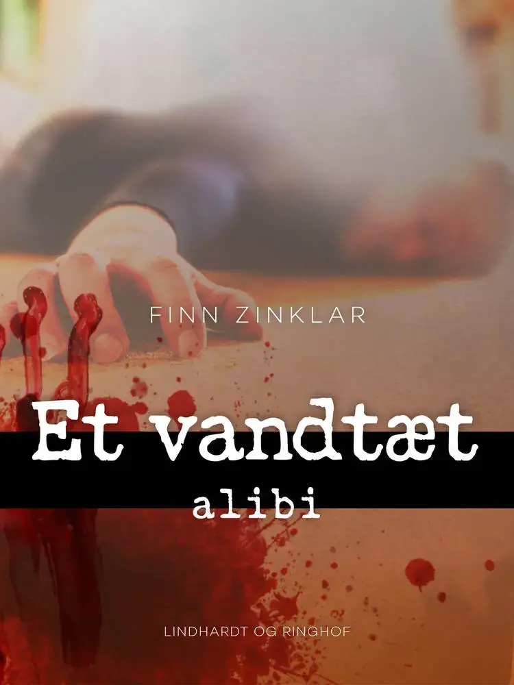 Et vandtæt alibi af Finn Zinklar