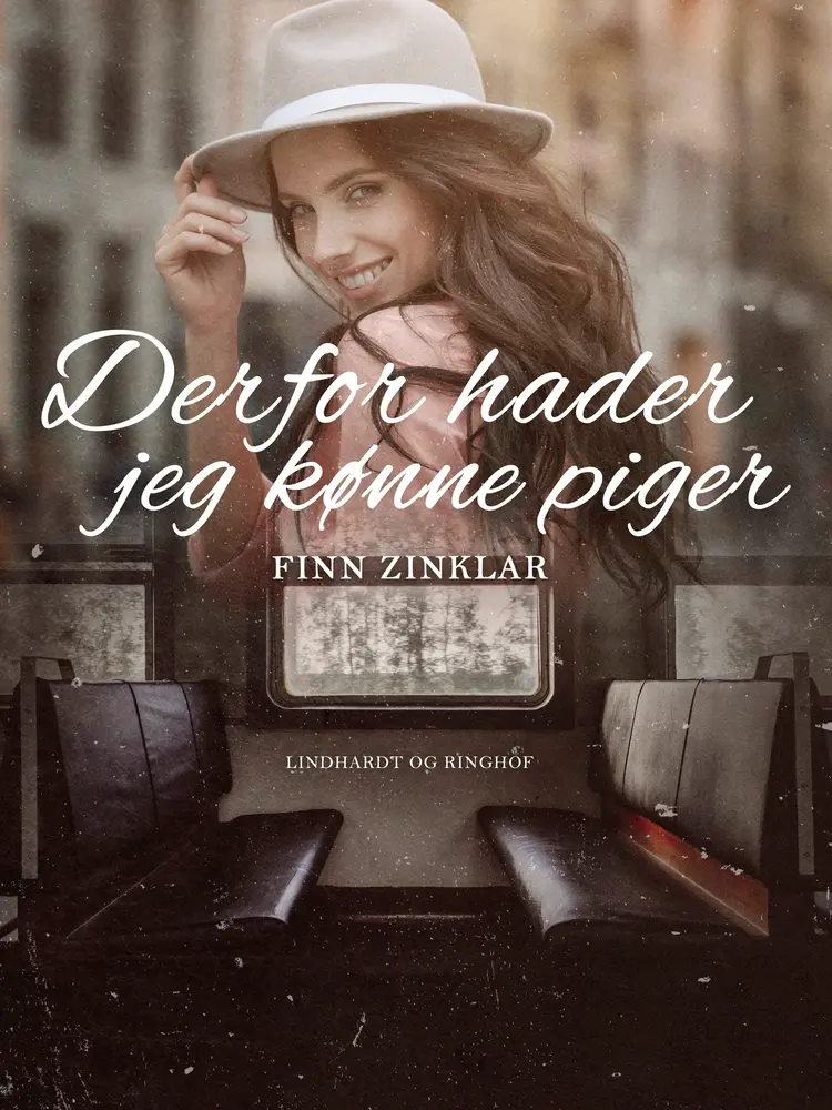 Derfor hader jeg kønne piger af Finn Zinklar