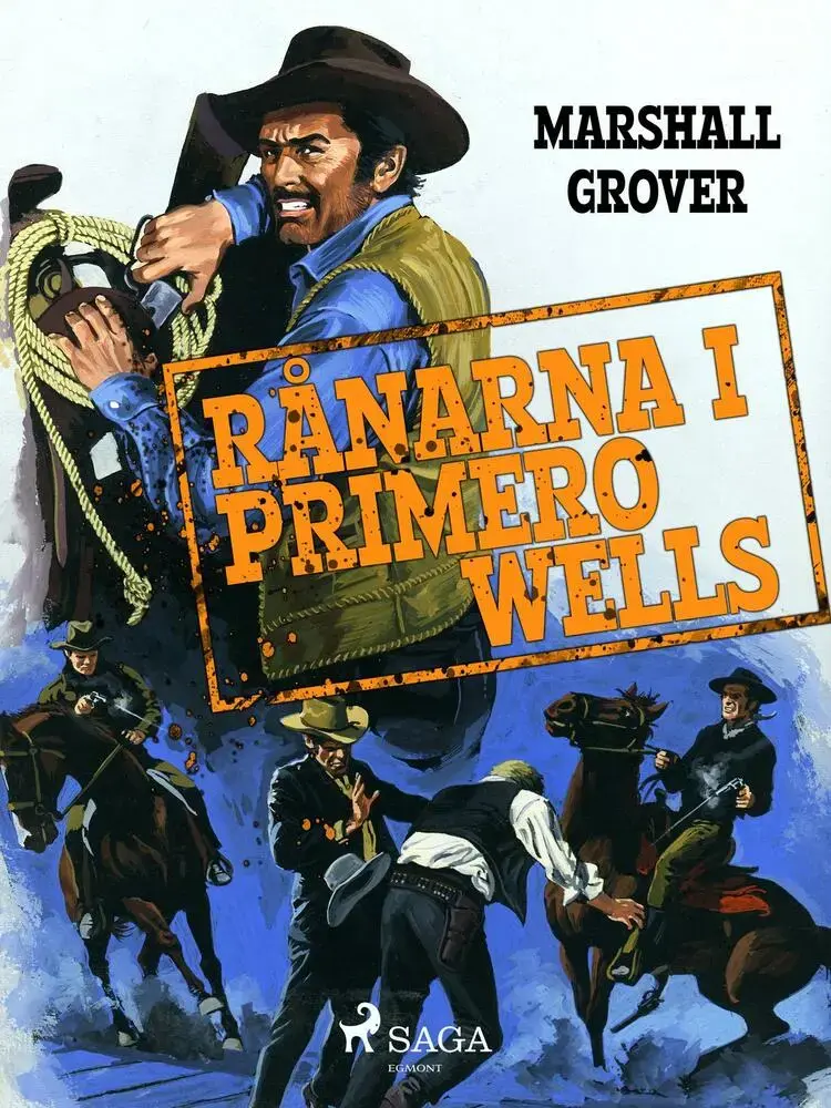 Rånarna i Primero Wells af Marshall Grover