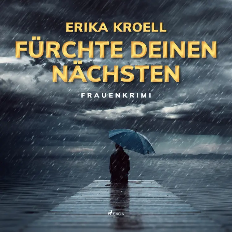 Fürchte Deinen Nächsten: Frauenkrimi af Erika Kroell