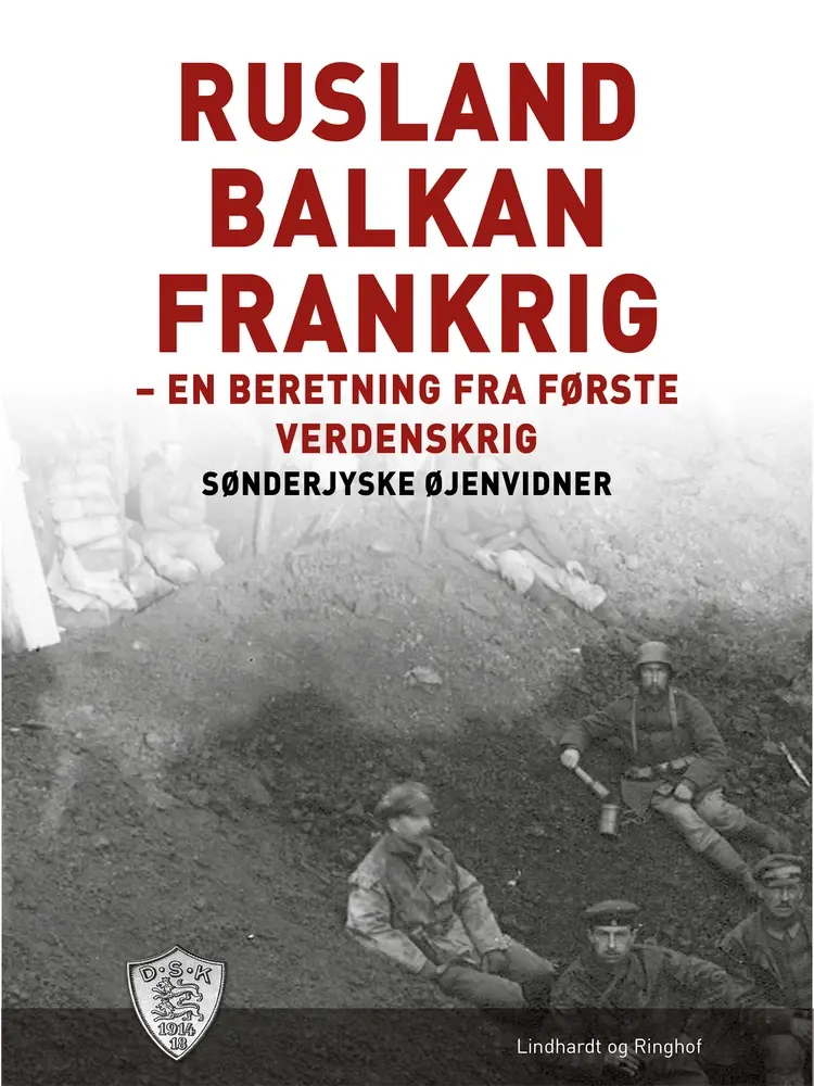 Rusland - Balkan - Frankrig af Sønderjyske Øjenvidner