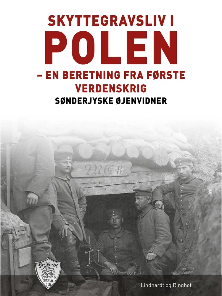 Skyttegravsliv i Polen af Sønderjyske Øjenvidner