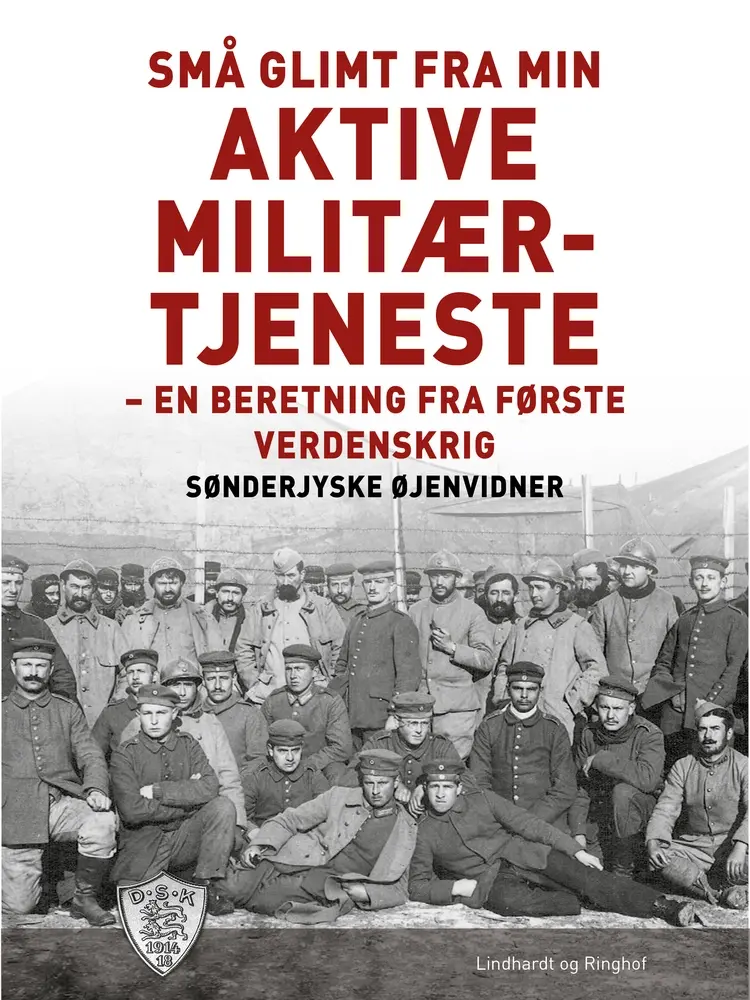 Små glimt fra min aktive militærtjeneste af Sønderjyske Øjenvidner