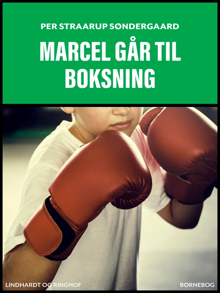 Marcel går til boksning af Per Straarup Søndergaard