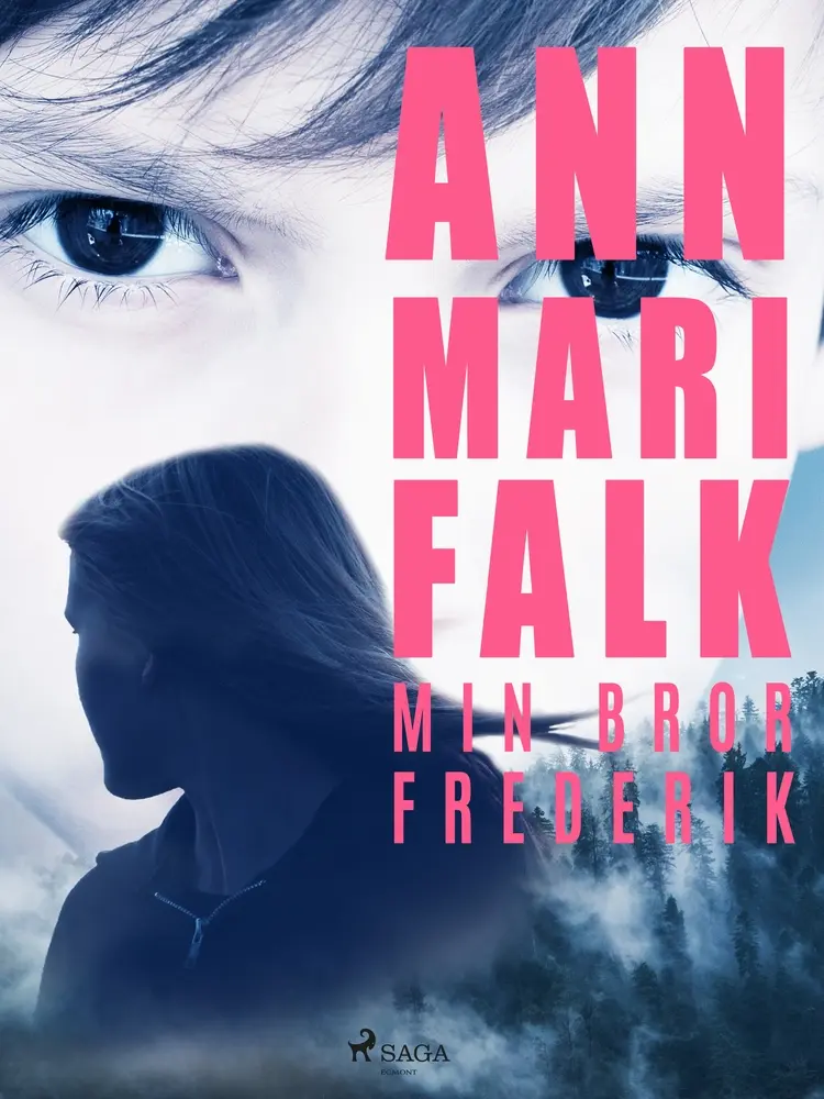 Min bror Fredrik af Ann Mari Falk