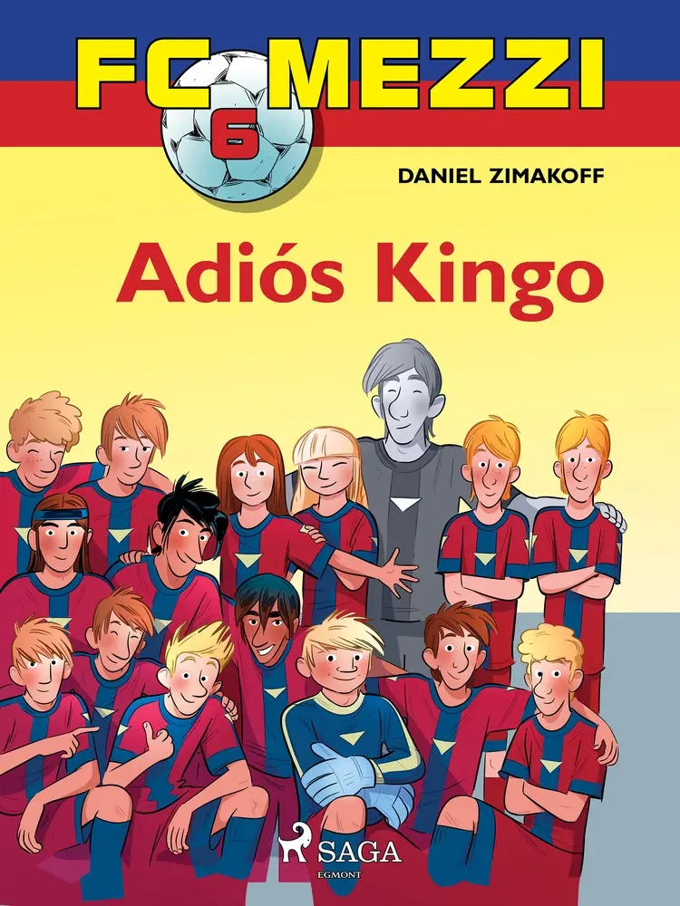 FC Mezzi 6: Adiós Kingo af Daniel Zimakoff