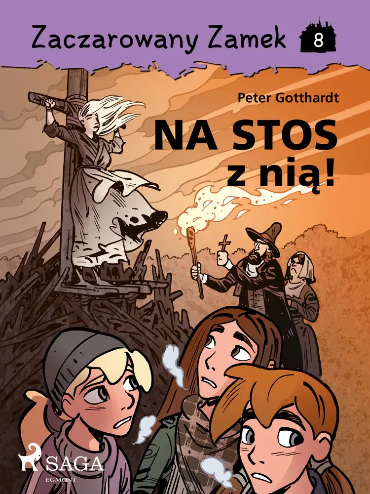 Zaczarowany Zamek 8 - Na stos z nią! af Peter Gotthardt