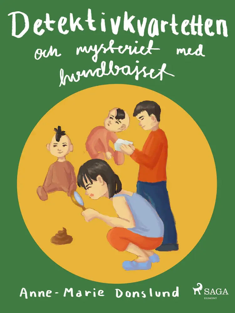 Detektivkvartetten och mysteriet med hundbajset af Anne-Marie Donslund