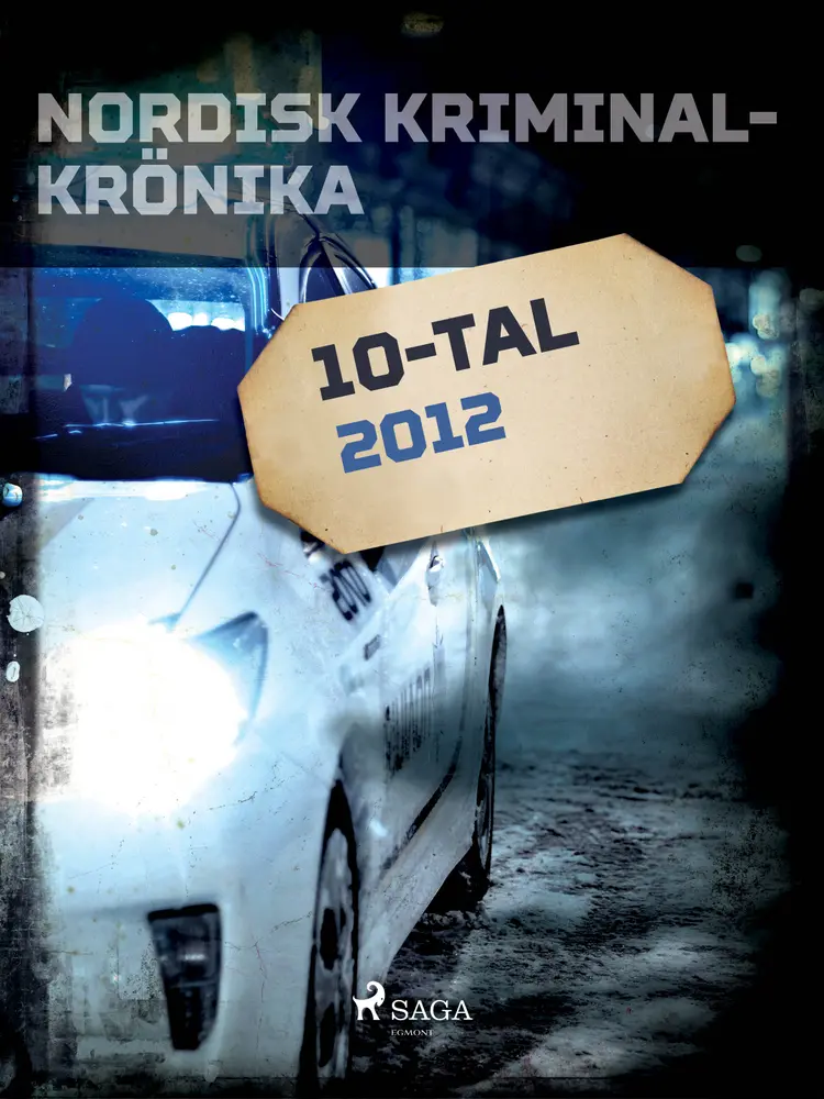 Nordisk kriminalkrönika 2012 af – Diverse