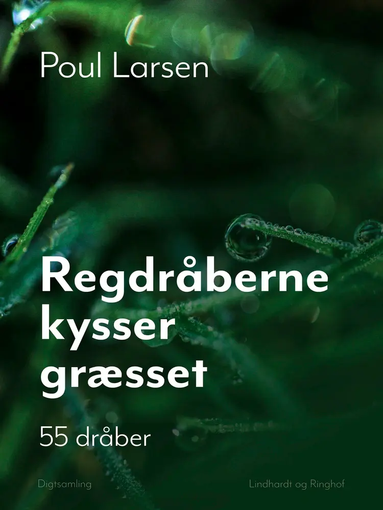 Regndråberne kysser græsset af Poul Larsen
