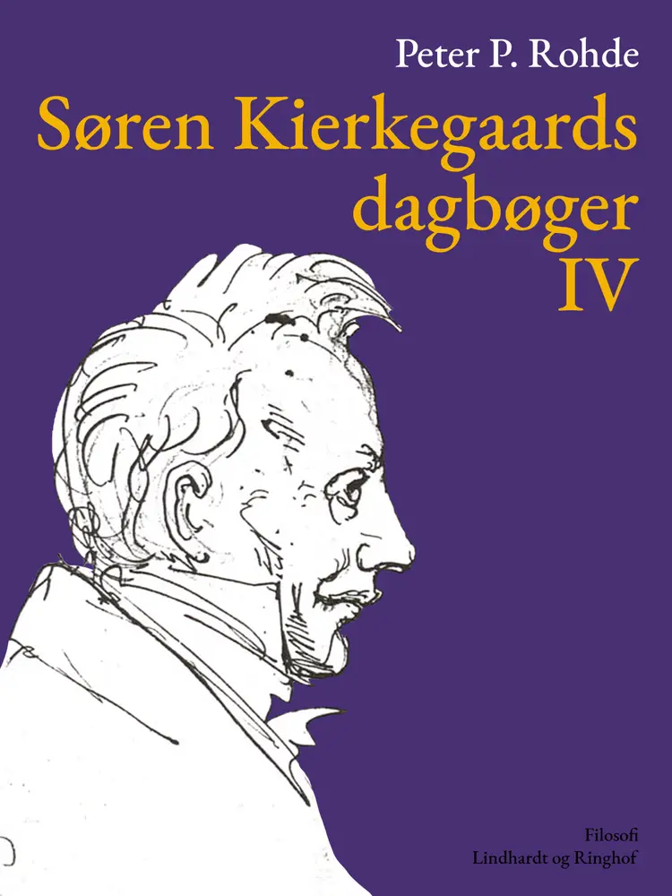 Søren Kierkegaards dagbøger IV af Peter P. Rohde