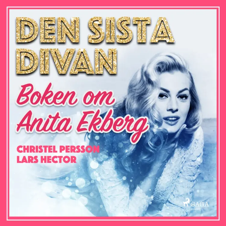 Den sista divan - boken om Anita Ekberg af Christel Persson