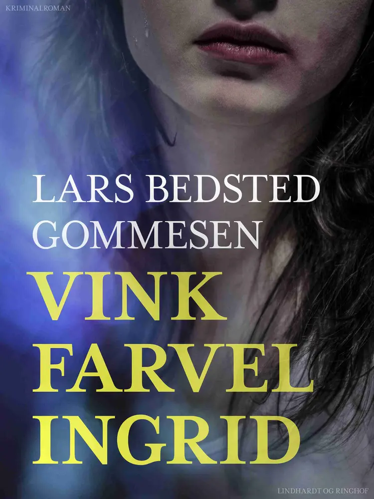 Vink farvel Ingrid af Lars Bedsted Gommesen