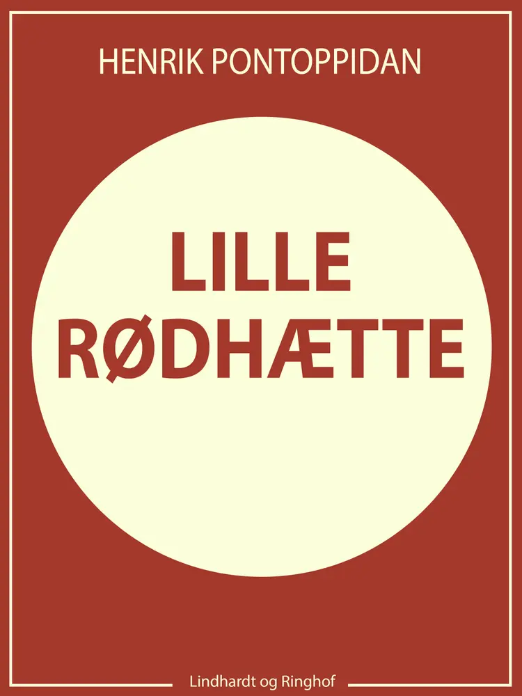 Lille Rødhætte af Henrik Pontoppidan