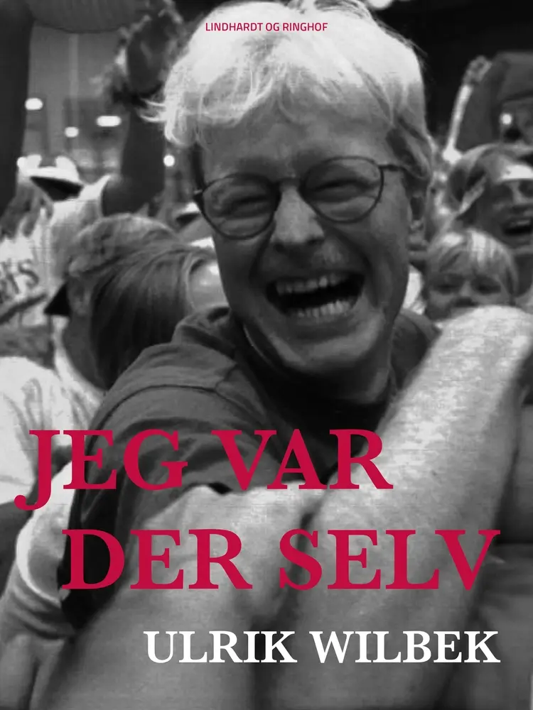 Jeg var der selv af Ulrik Wilbek