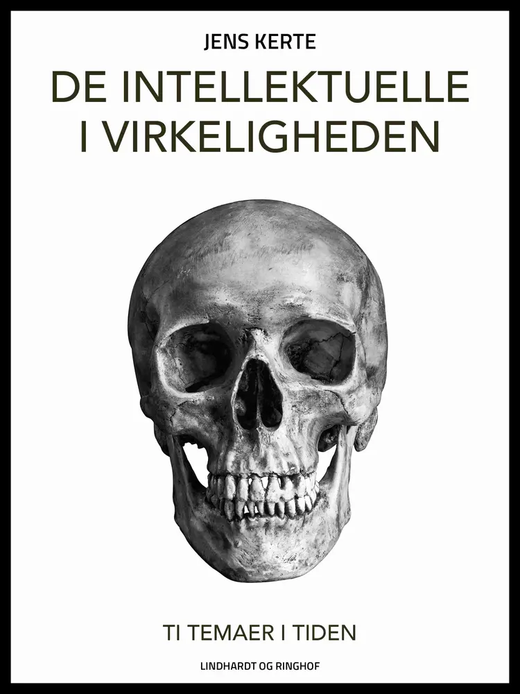 De intellektuelle i virkeligheden af Jens Kerte