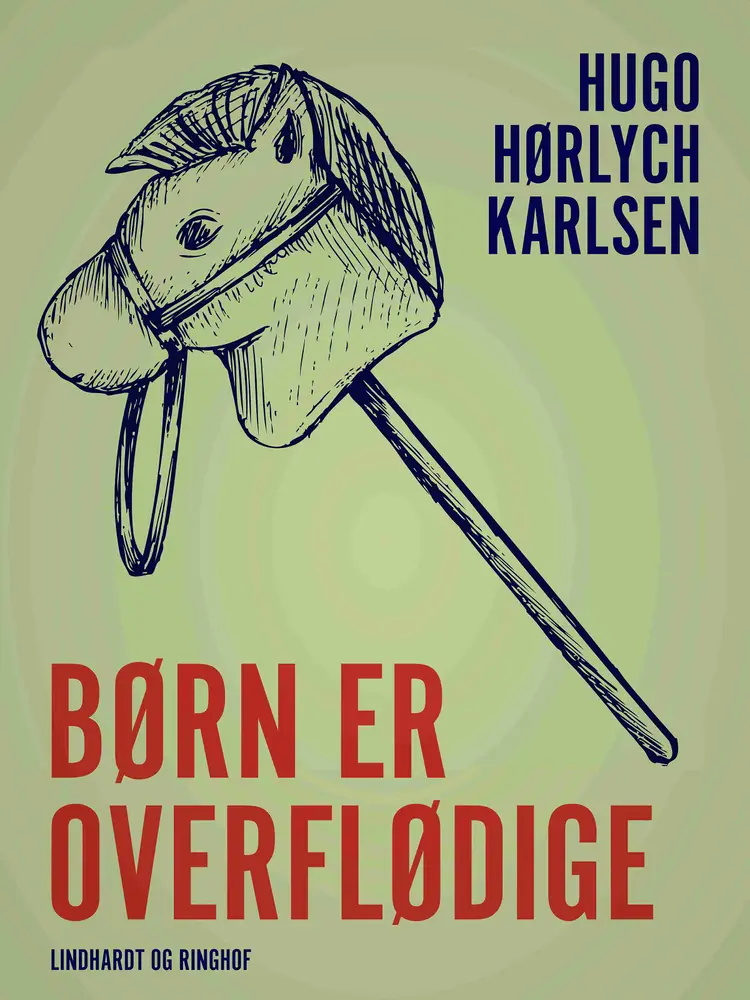 Børn er overflødige af Hugo Hørlych Karlsen