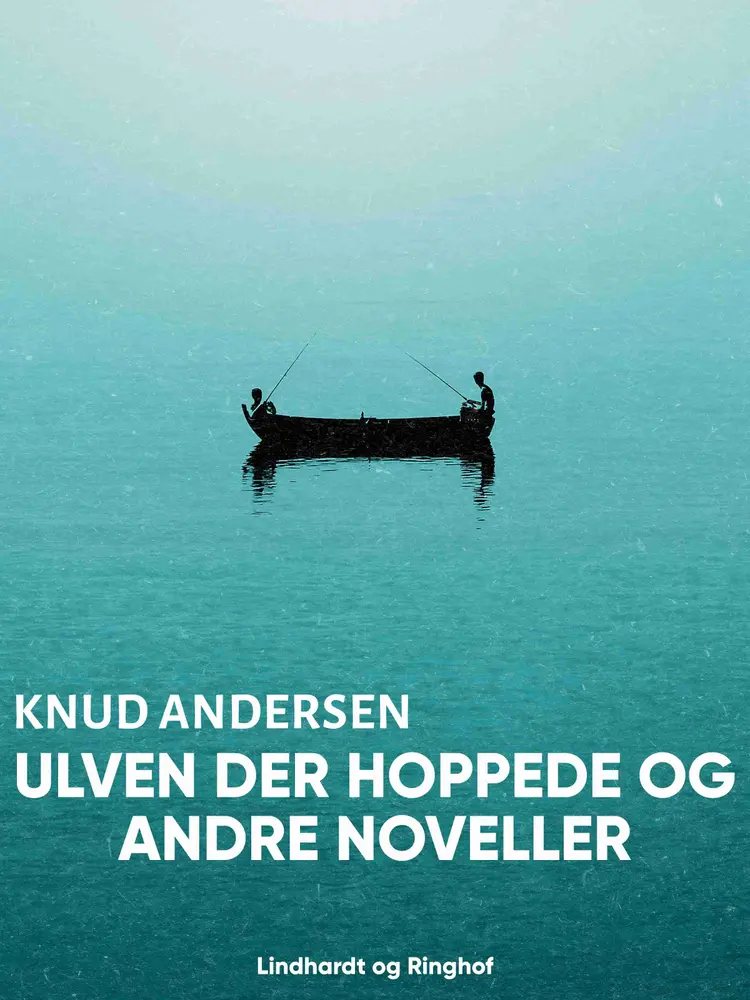 Ulven der hoppede og andre noveller af Knud Andersen