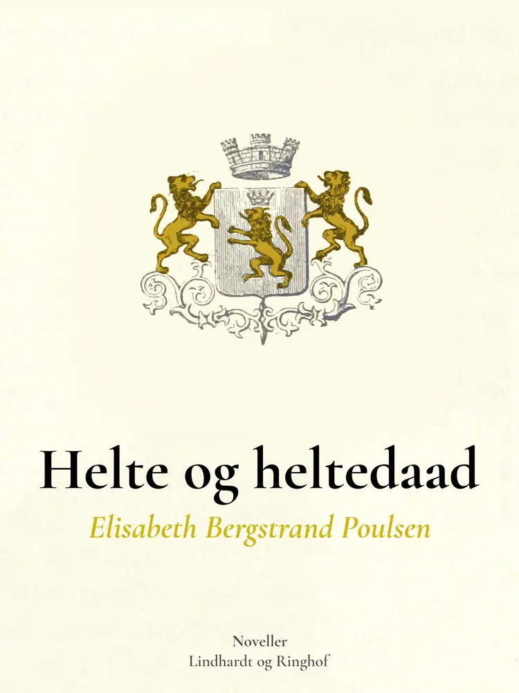 Helte og Heltedaad af Elisabeth Bergstrand Poulsen