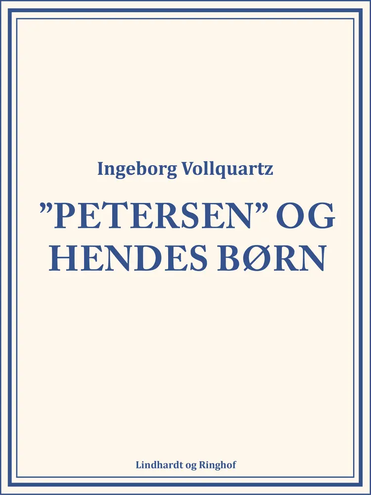 Petersen og hendes Børn af Ingeborg Vollquartz