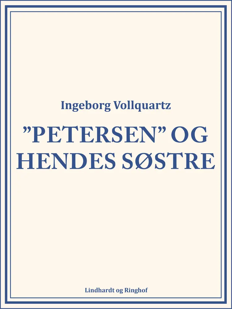 Petersen og hendes Søstre af Ingeborg Vollquartz