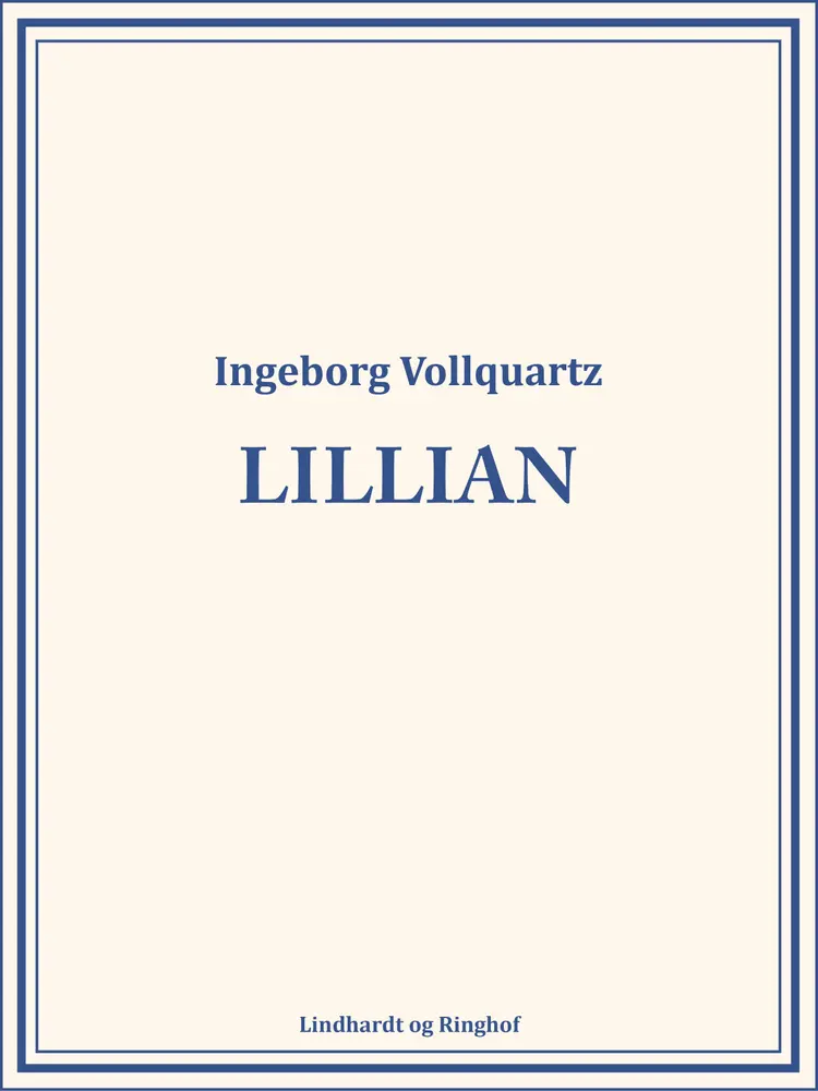 Lillian af Ingeborg Vollquartz