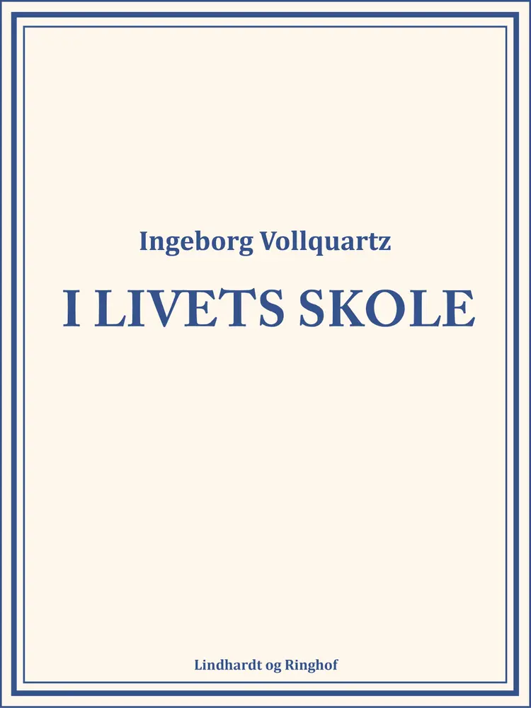 I livets skole af Ingeborg Vollquartz