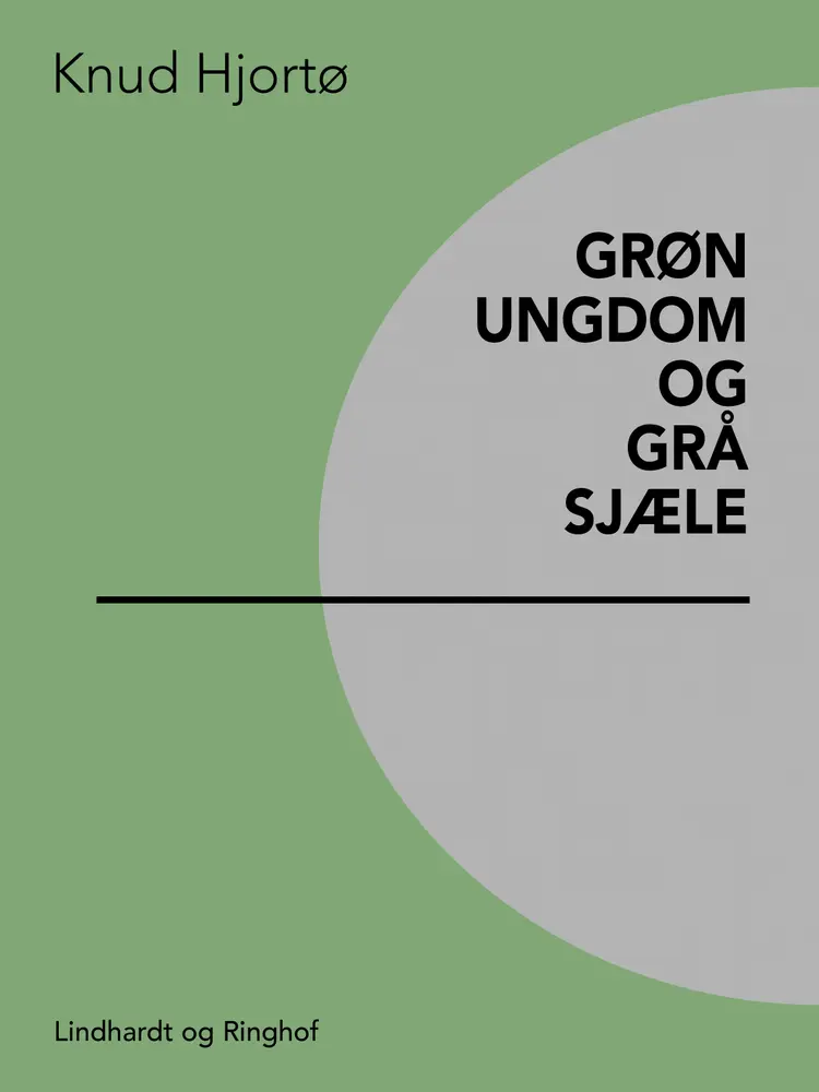Grøn ungdom og grå sjæle af Knud Hjortø