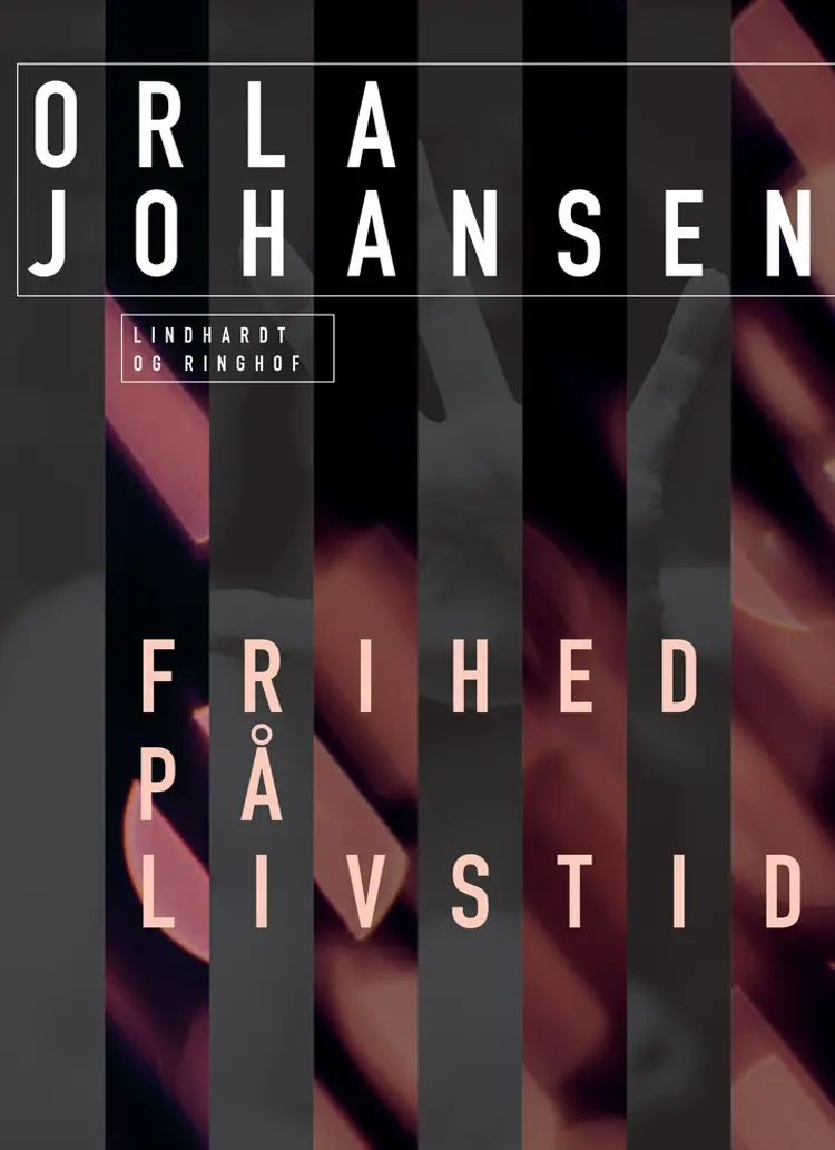 Frihed på livstid af Orla Johansen