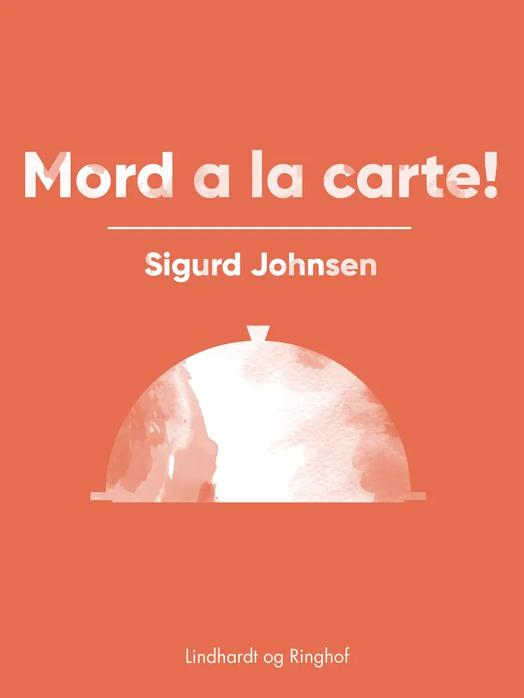 Mord a la carte! af Sigurd Johnsen