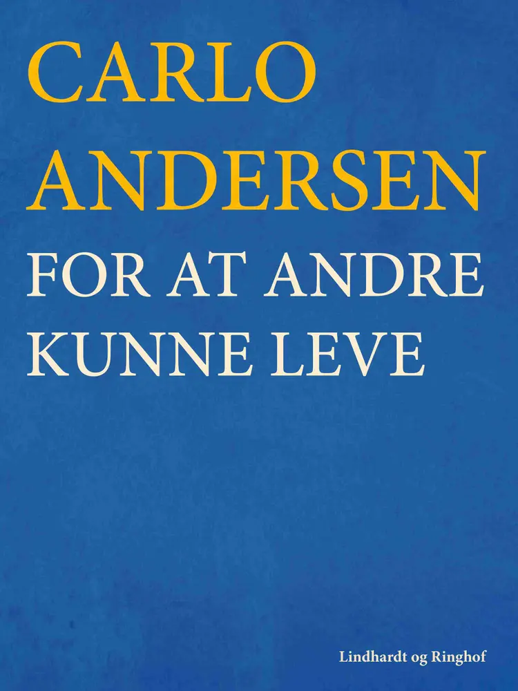 For at andre kunne leve af Carlo Andersen