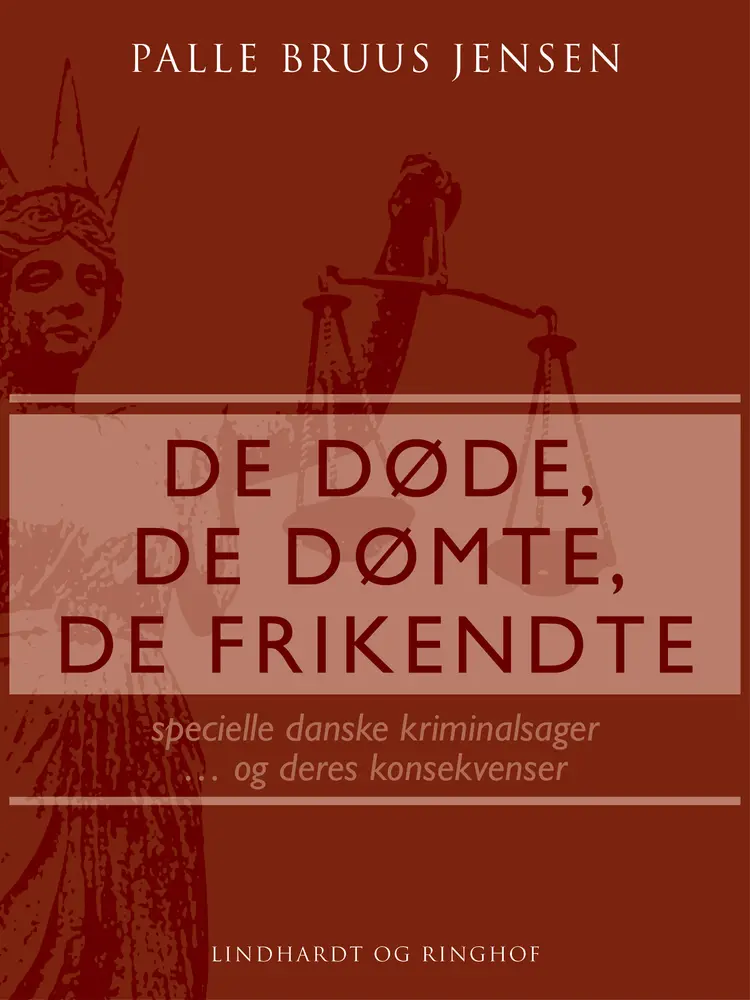De døde, de dømte, de frikendte af Palle Bruus Jensen