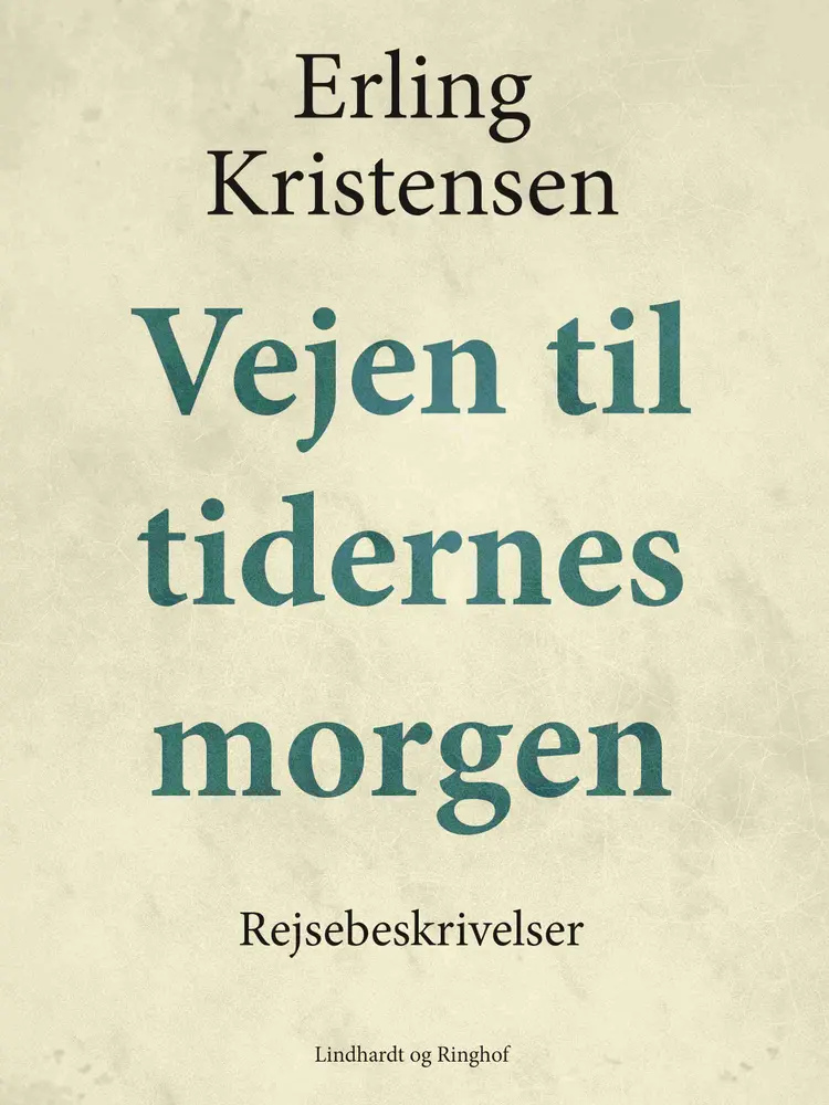 Vejen til tidernes morgen af Erling Kristensen