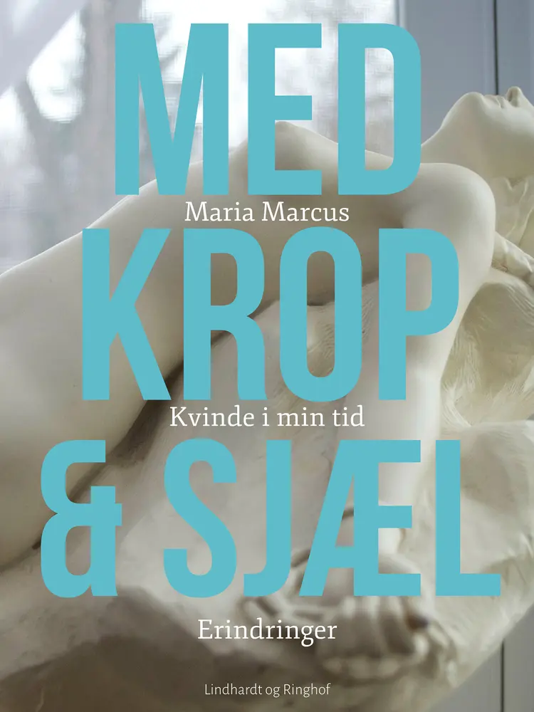 Med krop og sjæl af Maria Marcus