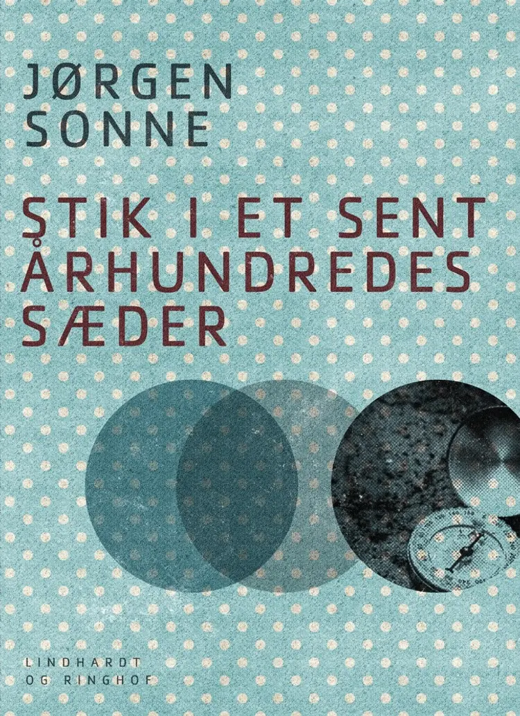 Stik i et sent århundredes sæder af Jørgen Sonne