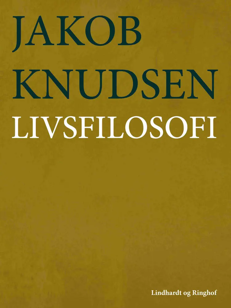 Livsfilosofi af Jakob Knudsen