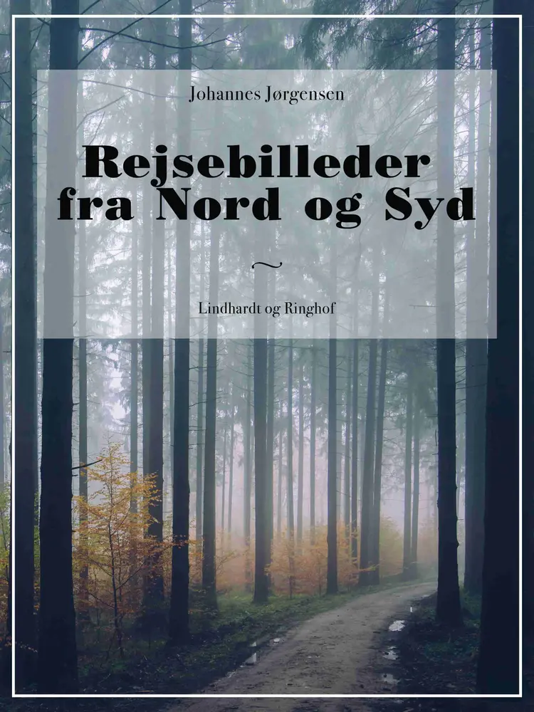 Rejsebilleder fra Nord og Syd af Johannes Jørgensen