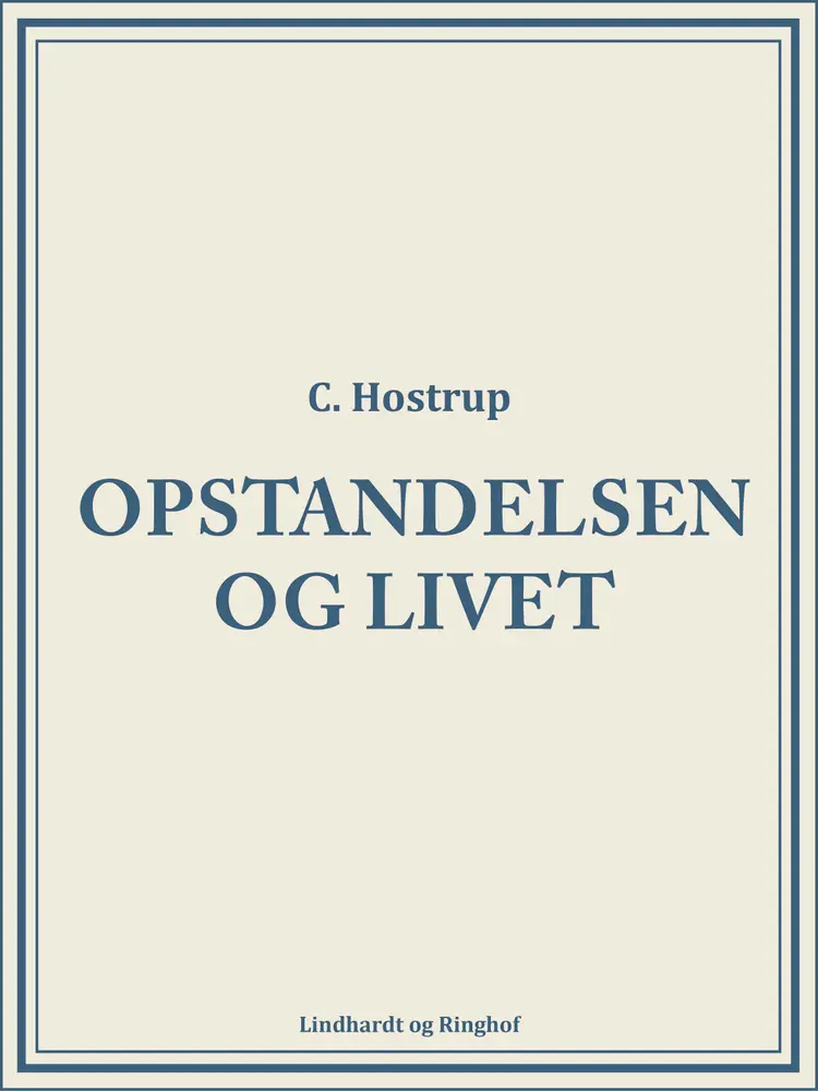 Opstandelsen og livet af C. Hostrup