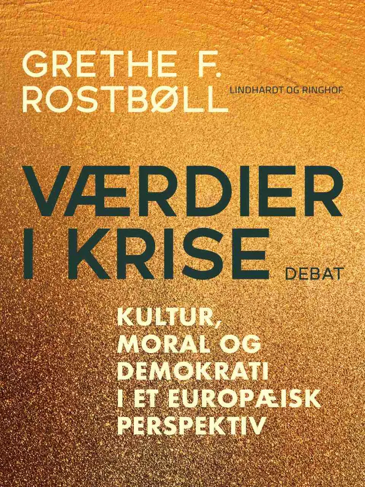 Værdier i krise af Grethe F. Rostbøll
