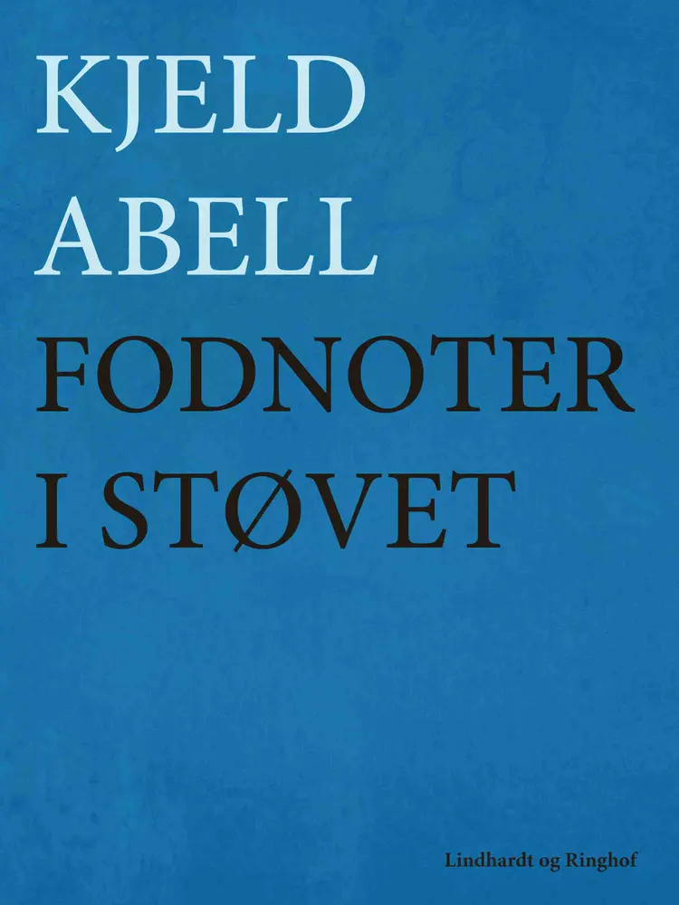 Fodnoter i støvet af Kjeld Abell