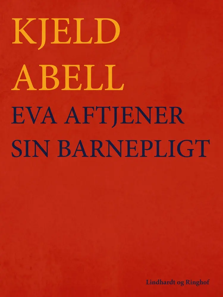Eva aftjener sin barnepligt af Kjeld Abell