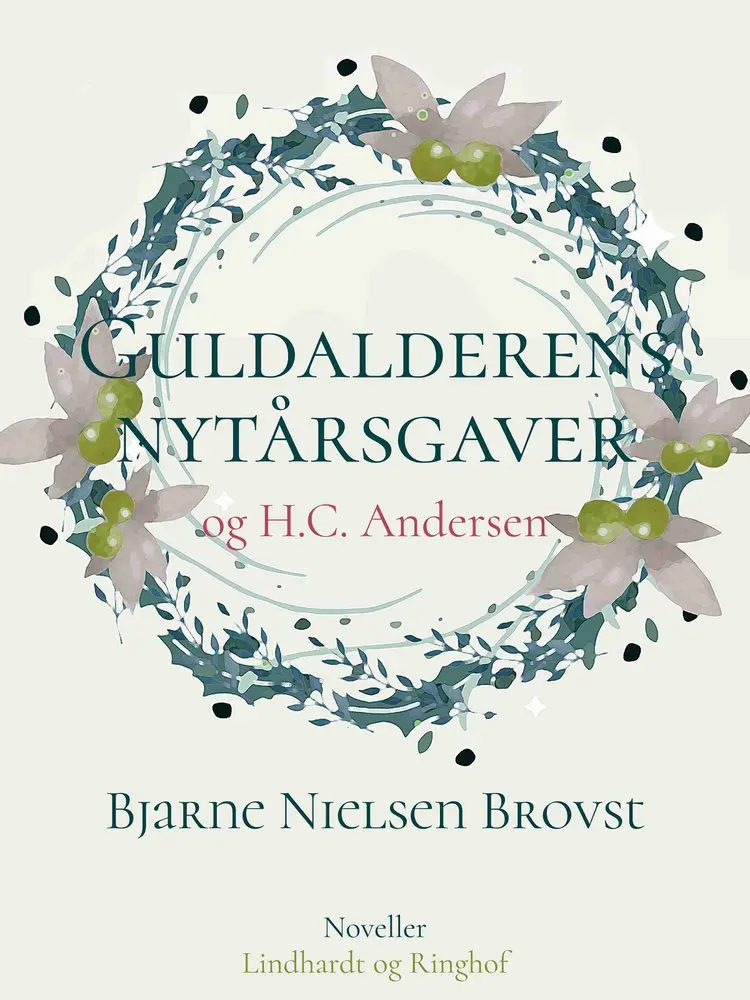 Guldalderens Nytaarsgaver og H.C. Andersen af Bjarne Nielsen Brovst
