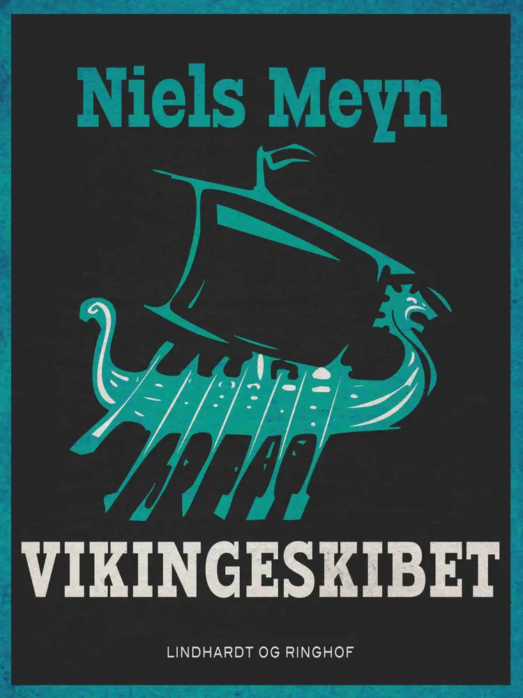Vikingeskibet af Niels Meyn