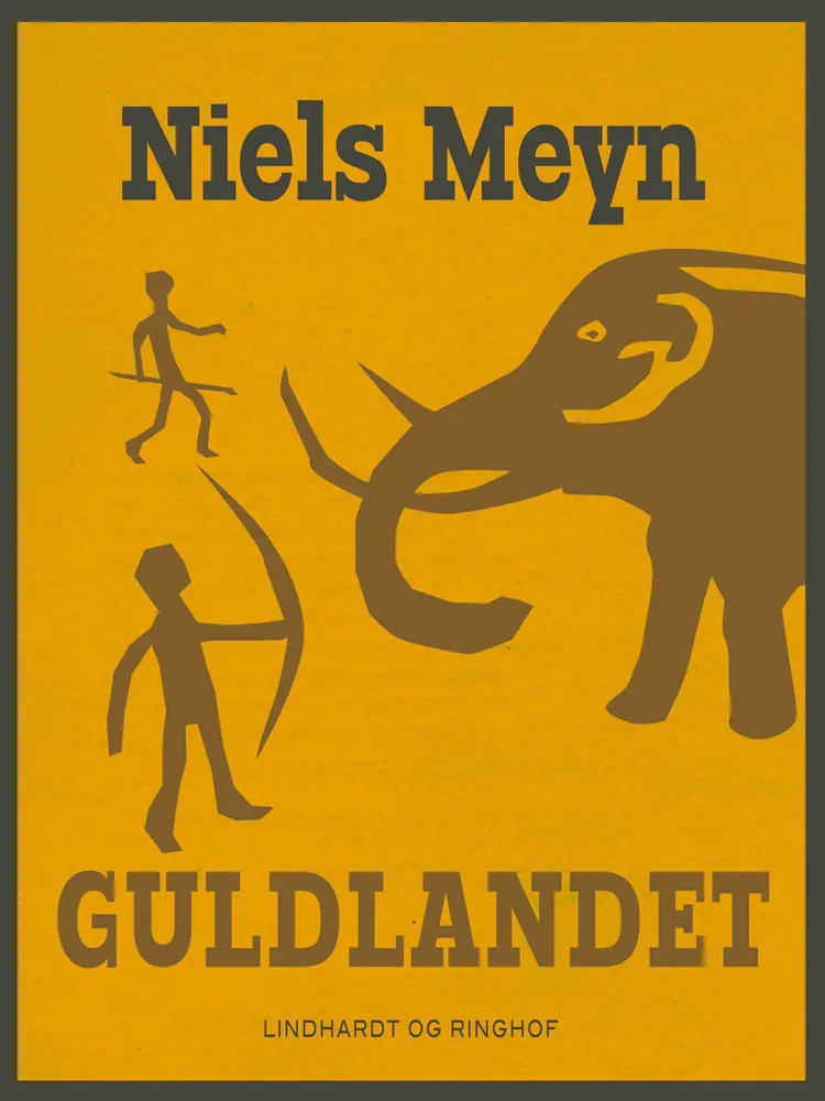 Guldlandet af Niels Meyn