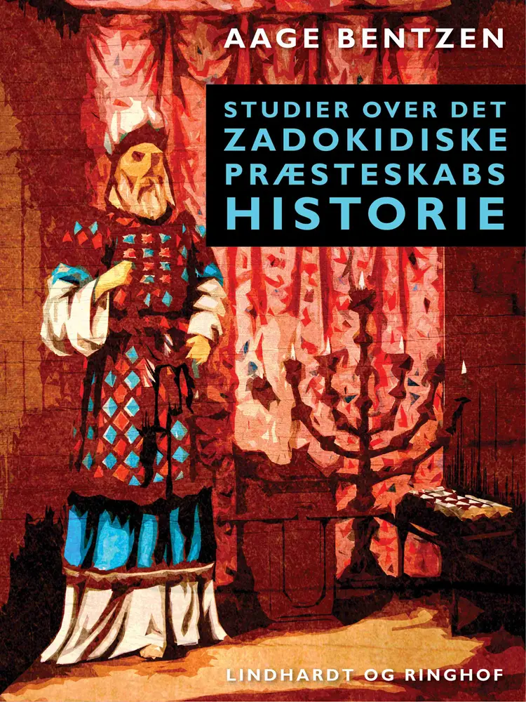 Studier over det zadokidiske Præsteskabs Historie af Aage Bentzen