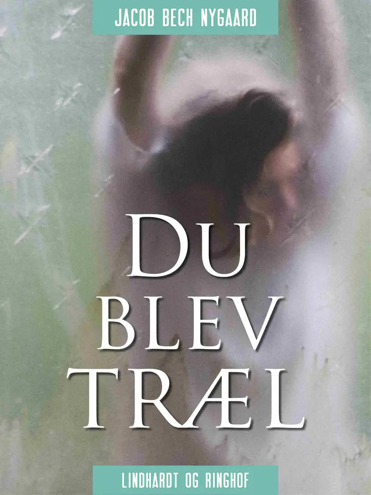 Du blev træl af Jacob Bech Nygaard