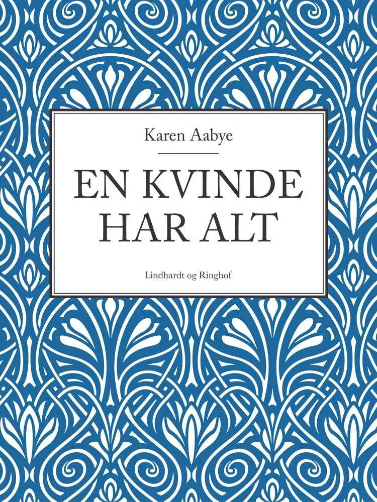 En kvinde har alt af Karen Aabye
