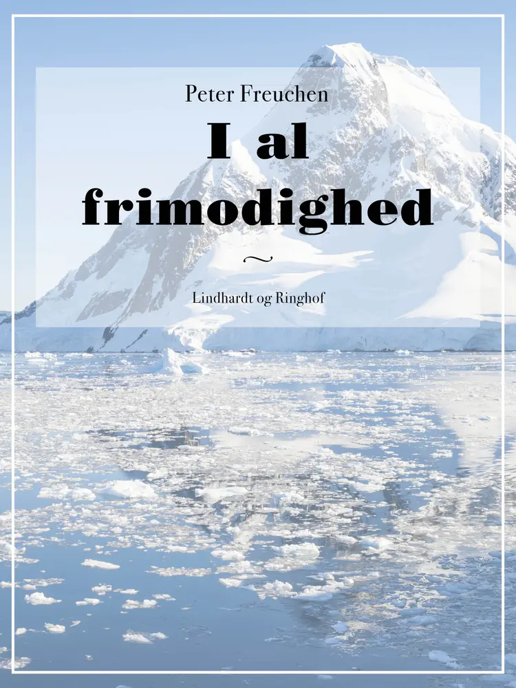 I al frimodighed af Peter Freuchen