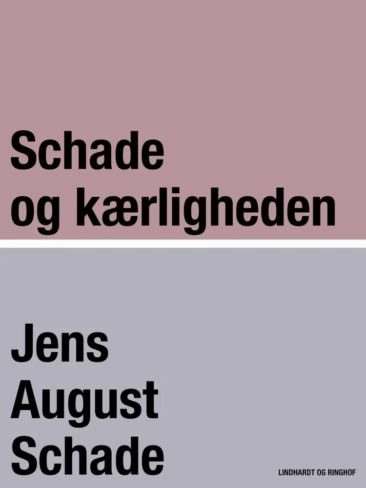 Schade og kærligheden af Jens August Schade